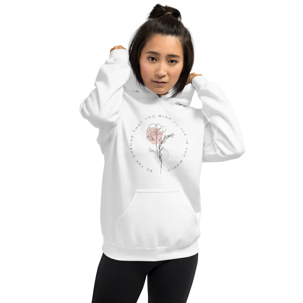 Be the change that you wish to see in the world Unisex Light Hoodie