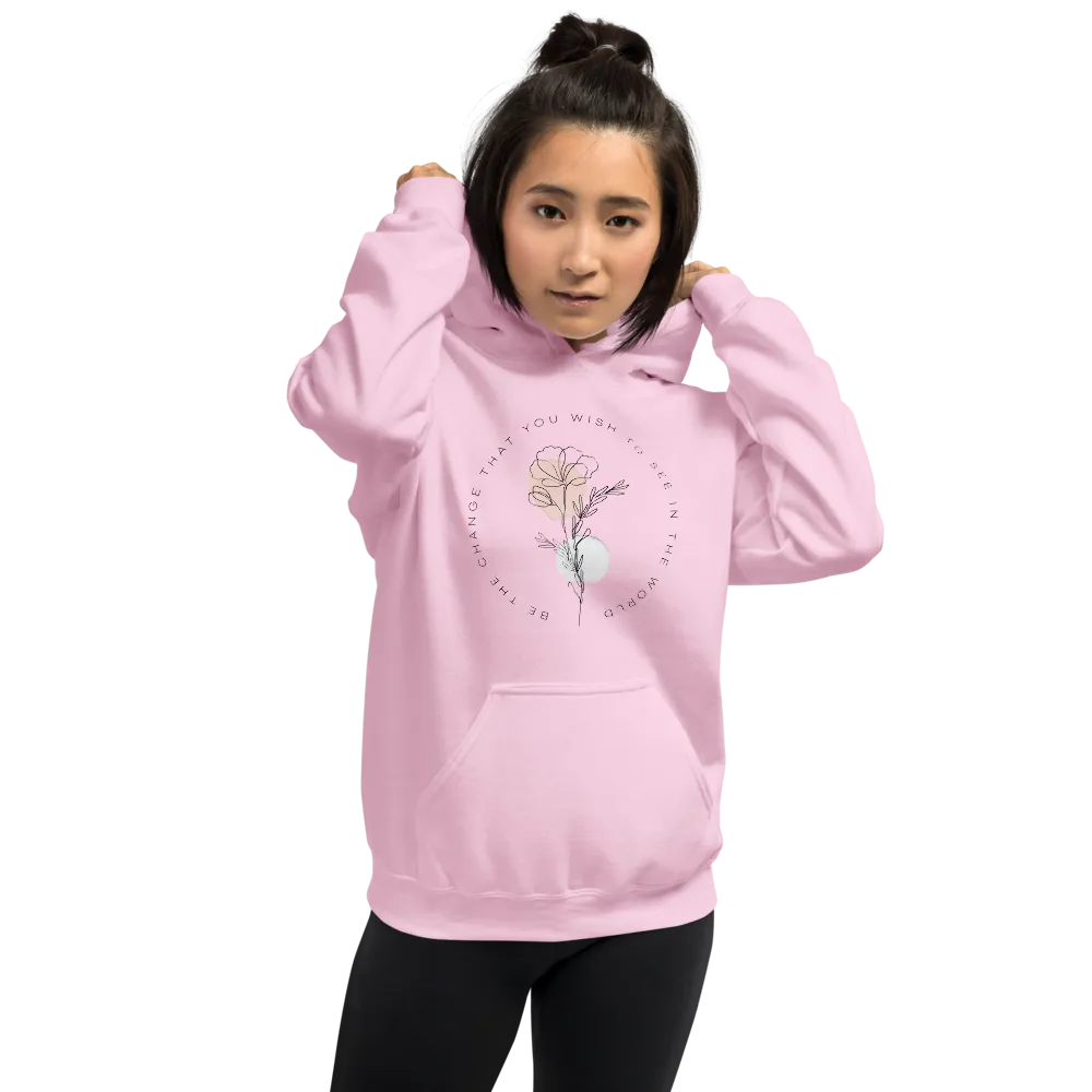 Be the change that you wish to see in the world Unisex Light Hoodie